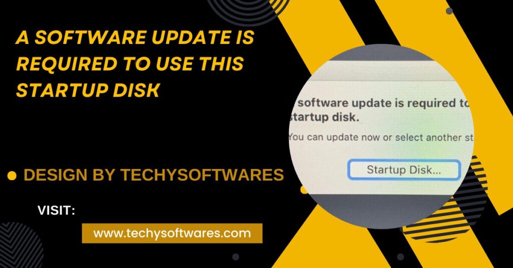 A Software Update Is Required To Use This Startup Disk
